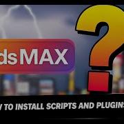 How To Install Script Plugin In 3ds Max Chapter 7