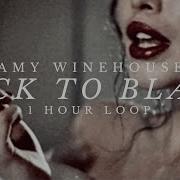 Amy Winehouse Back To Black 1 HOUR LOOP