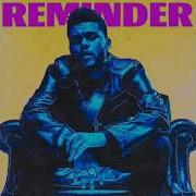 The Weeknd Reminder Que Rico Extended Version