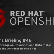 OpenShift Commons Briefing 46 Persistent Storage On OpenShift And Kubernetes