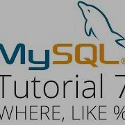 MySQL Tutorial 7 Like And Wildcards