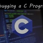 Debugging A Basic C Program
