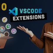 Top 10 VSCode Extensions YOU MUST TRY