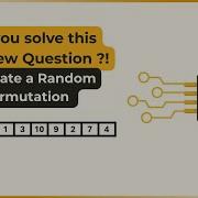 How To Generate A Random Permutation Using Only Rand M Efficient Solution C Code For Inerview