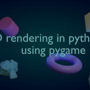 3D Graphics Engine In Python Very Easy Python Pygame