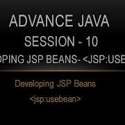 Advance Java Session 10 Developing JSP Beans Jsp Usebean