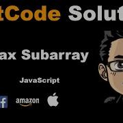 LeetCode Solution 53 Maximum Subarray Javascript