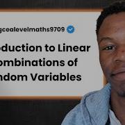 CIE A Level Maths 9709 Introduction To Linear Combinations Of Random Variables