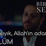 Bir Deli Sevda 2 Bölüm Adanalıyık Allah ın Adamıyık