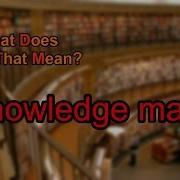What Does Knowledge Map Mean