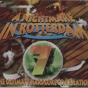 A Nightmare In Rotterdam 7 The Ultimate Hardcore Compilation 1996 1 Cd