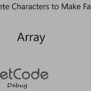 LeetCode 1957 Delete Characters To Make Fancy String Array Debug Java