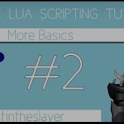 ROBLOX Lua Scripting Tutorial 2 More Basics