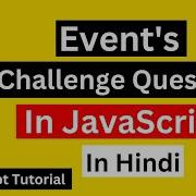 Events Challenges JavaScript Events Tutorial In Hindi Urdu Events In JavaScript