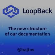 The New Structure Of LoopBack Documentation
