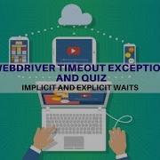 13 Implicit And Explicit Waits Webdriver Timeout Exception And Quiz