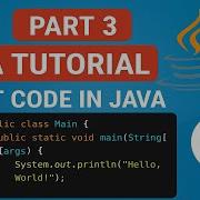 Java Tutorial Part 3 Writing Your First Java Program Hello World Explained