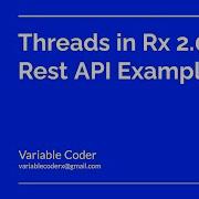 Threads In RxJava With Rest API Data Fetching Example