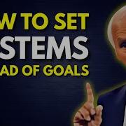 How To Set Systems Instead Of Goals A System That Will Change Your Life Jim Rohn Motivation