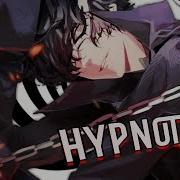 Nightcore HYPNOTIZED Male Version