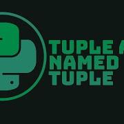 Tuple And Namedtuple Python