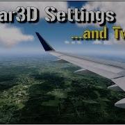 Prepar3D Settings And Tweaks Guide 2016