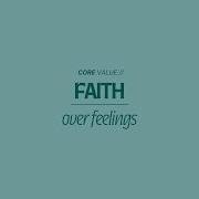 Core Values Faith Over Feelings