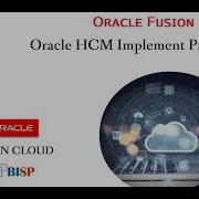 Oracle HCM Implement Project Oracle HCM Training Oracle HCM Consulting Oracle HCM FAQs BISP