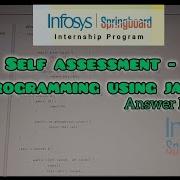 Programming Using Javal Infosys Springboard Self Assessment Answers Key Infosys Springboard
