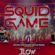 JLOW Round And Round Mingle Remix Squid Game 2