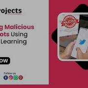 Detecting Malicious Twitter Bots Using Machine Learning FINAL YEARBTECH MAJOR PROJECTS IN HYDERABAD