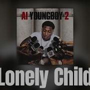YoungBoy Never Broke Again Lonely Child Official Audio