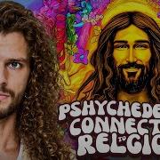 The Psychedelic History Of Religion EXPLAINED
