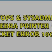 DevOps SysAdmins Zebra Printer Socket Error 10054