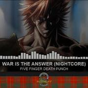 FIVE FINGER DEATH PUNCH WAR IS THE ANSWER NIGHTCORE