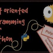 OOP Tutorial In Python Polymorphism In Python Overloading Overriding