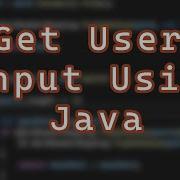 How To Get User Input Using Java Simple Strings And Numbers