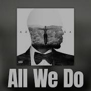 Trey Songz All We Do Official Audio