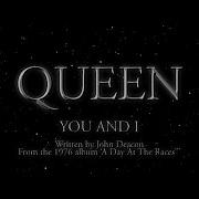 Queen You And I Official Lyric Video