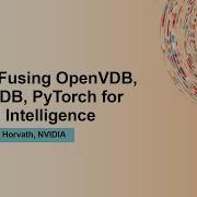 FVDB Объединение OpenVDB NanoVDB и PyTorch для пространственного интеллекта Кристофер Хорват