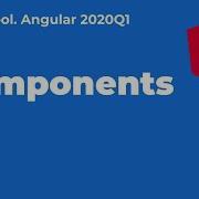 Angular 2020Q1 Components