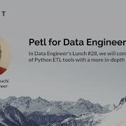 Data Engineer S Lunch 28 Petl For Data Engineering