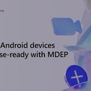ISE2026 Making Android Devices Enterprise Ready With MDEP