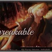 Nightcore Unbreakable