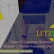 CLASS 12 COMPUTER SCIENCE CHAPTER 7 PYTHON PART 1 TYPES DEFINING CALLING IN FUNCTION IN TAMIL