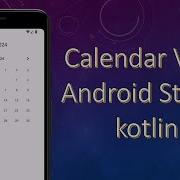 Calendar View Android Studio Kotlin 2024