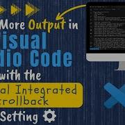 Retain More Output In Visual Studio Code With The Terminal Integrated Scrollback Setting