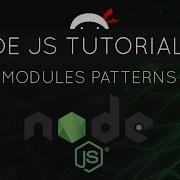 Node JS Tutorial For Beginners 7 Module Patterns