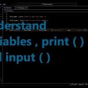 Python Lesson 2 Understand Variables Print Function And The Input Function