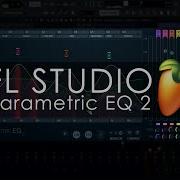 FL STUDIO Parametric EQ 2 Updated